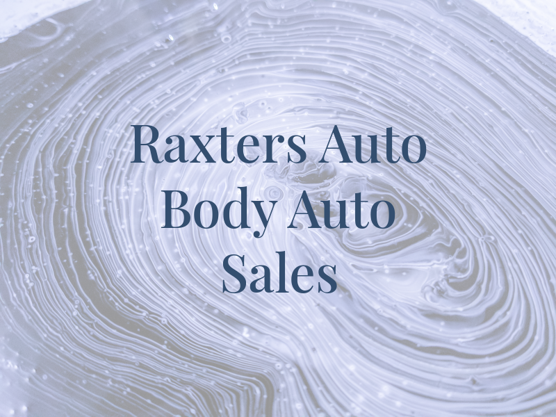 Raxters Auto Body & Auto Sales