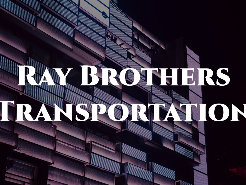 Ray Brothers Transportation