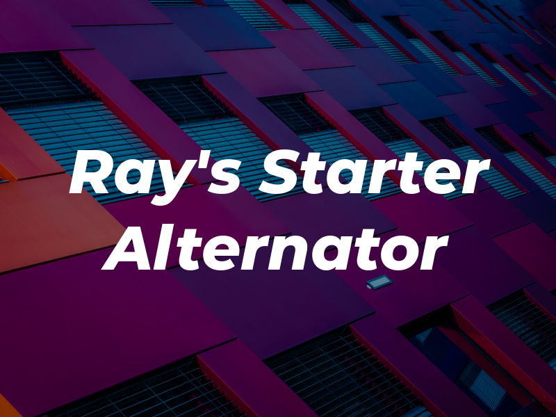 Ray's Starter & Alternator