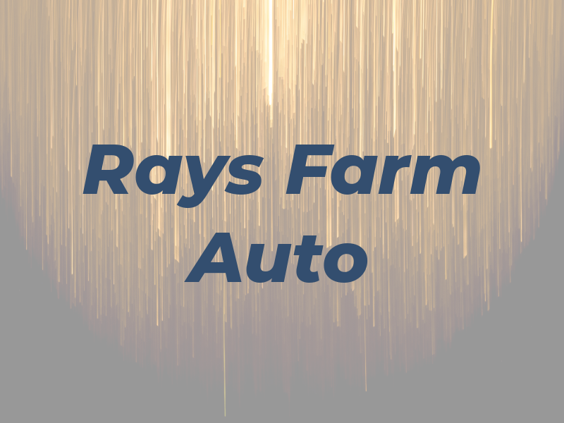 Rays Farm and Auto