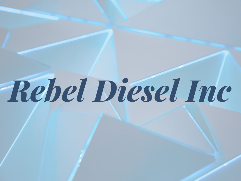 Rebel Diesel Inc