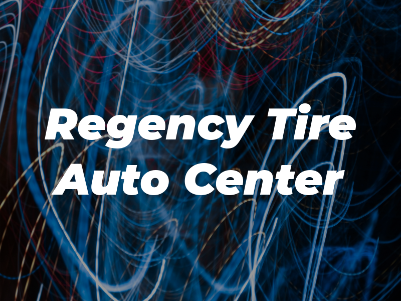 Regency Tire & Auto Center