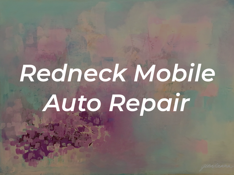 Redneck Mobile Auto Repair