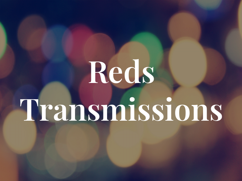 Reds Transmissions