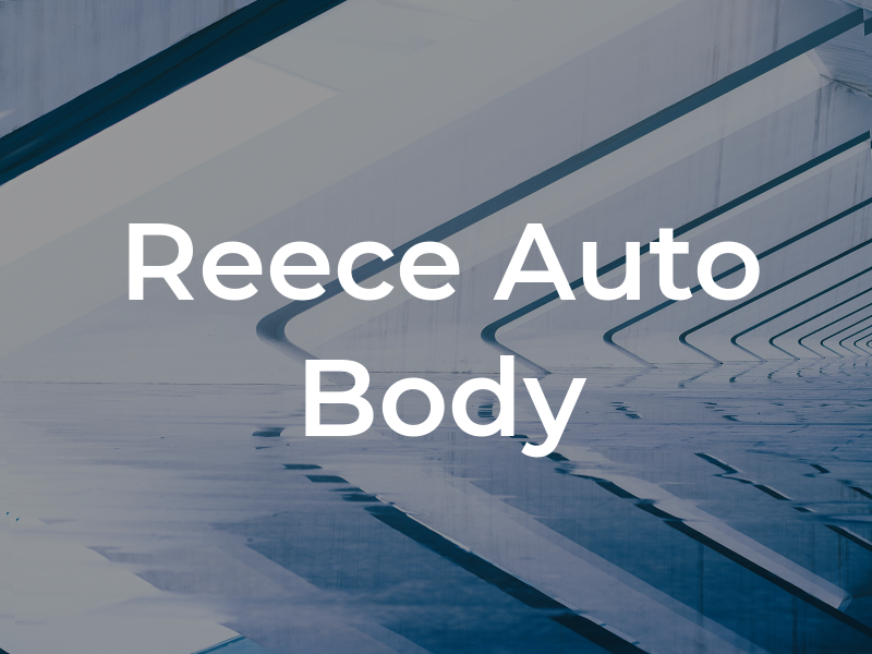 Reece Auto Body