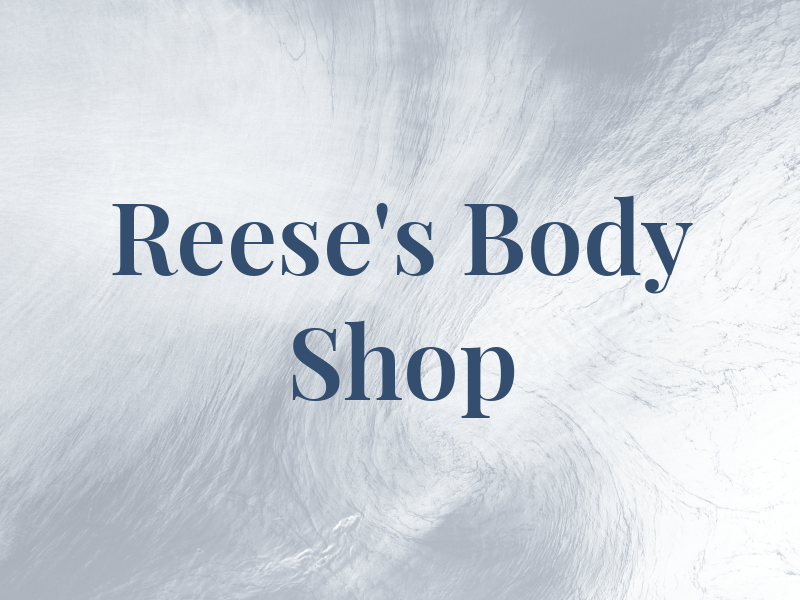 Reese's Body Shop