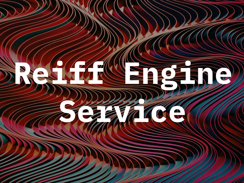 Reiff Engine Service