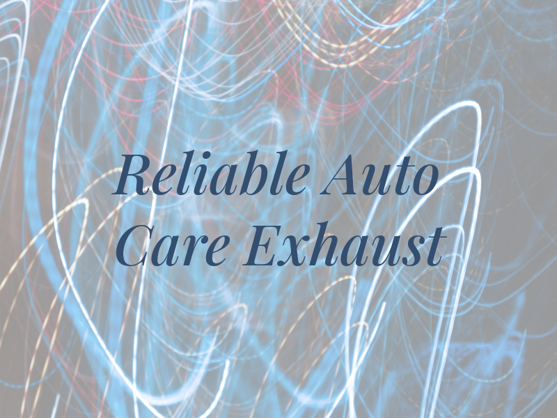 Reliable Auto Care & Exhaust