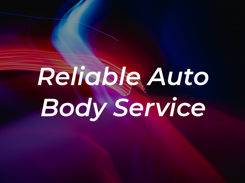 Reliable Auto Body & Service LLC