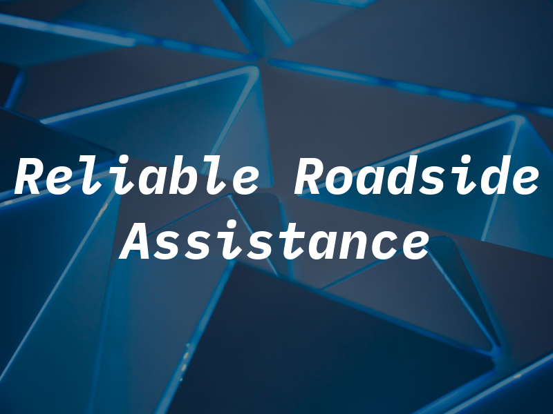 Reliable Roadside Assistance