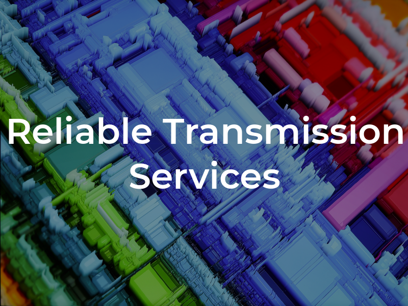 Reliable Transmission Services