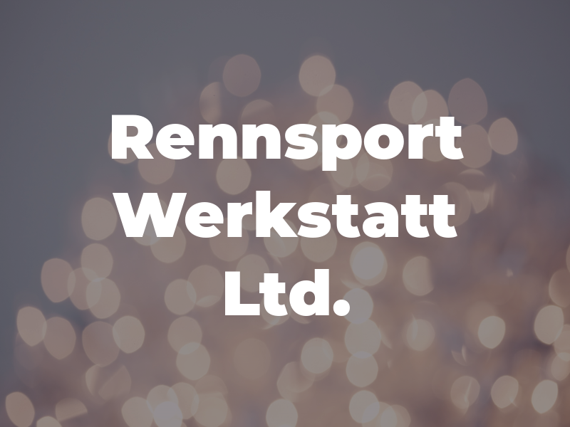 Rennsport Werkstatt Ltd.