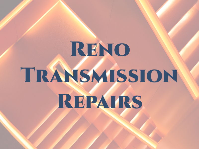 Reno Transmission Repairs