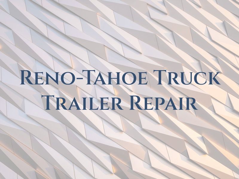 Reno-Tahoe Truck & Trailer Repair