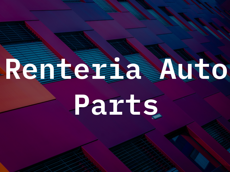 Renteria Auto Parts