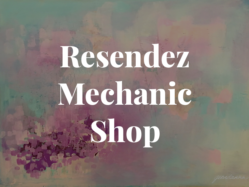 Resendez Mechanic Shop