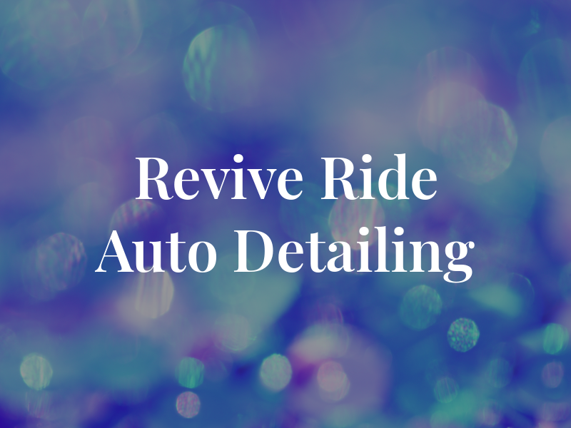 Revive Ride Auto Detailing