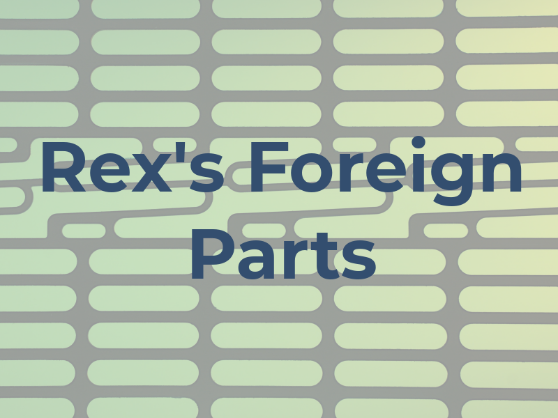 Rex's Foreign Car Parts