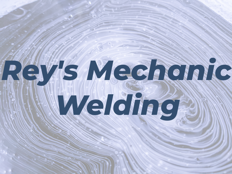 Rey's Mechanic & Welding