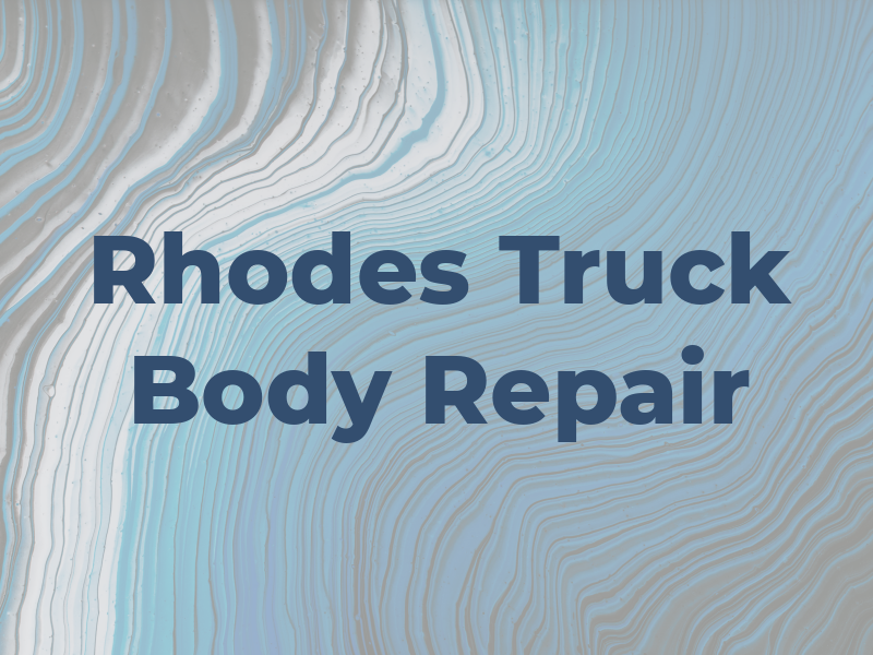 Rhodes Truck & Body Repair Inc