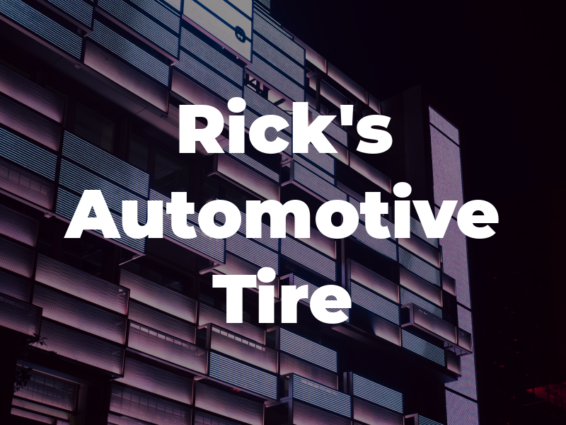 Rick's Automotive & Tire