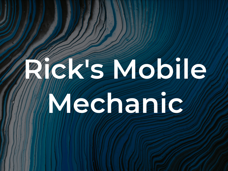 Rick's Mobile Mechanic