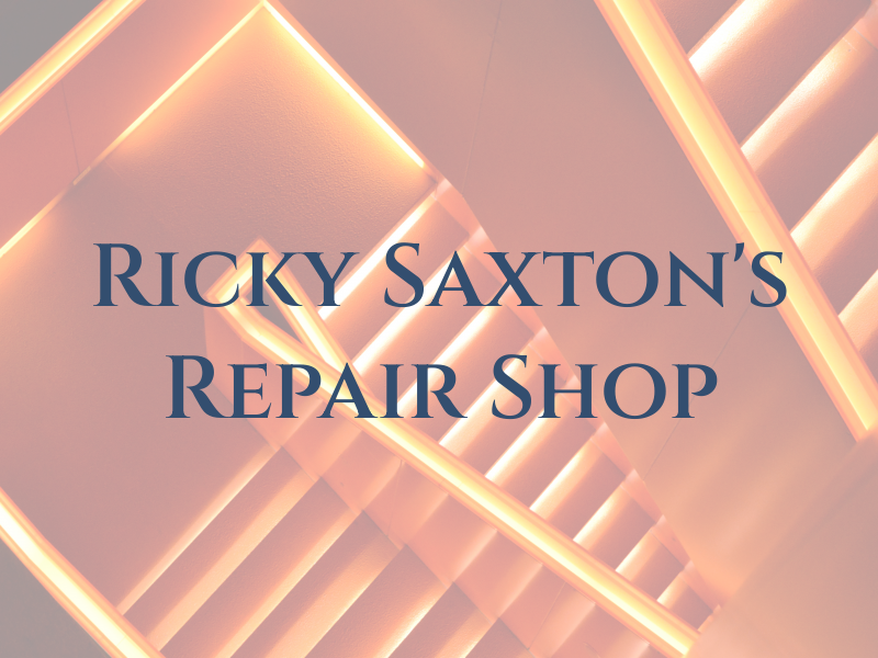 Ricky Saxton's Repair Shop