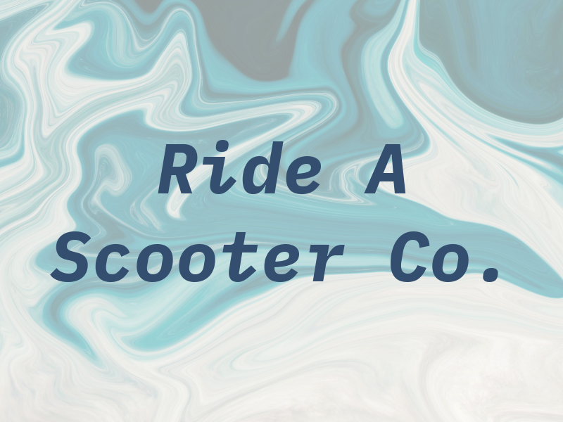 Ride A Scooter Co.