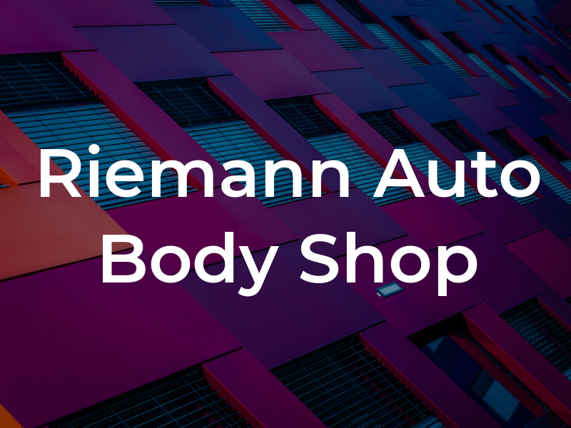 Riemann Auto Body Shop