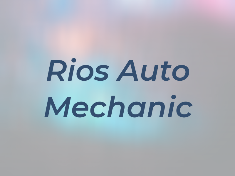 Rios Auto Mechanic