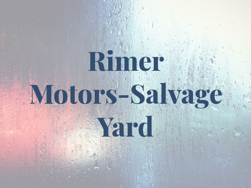 Rimer Motors-Salvage Yard