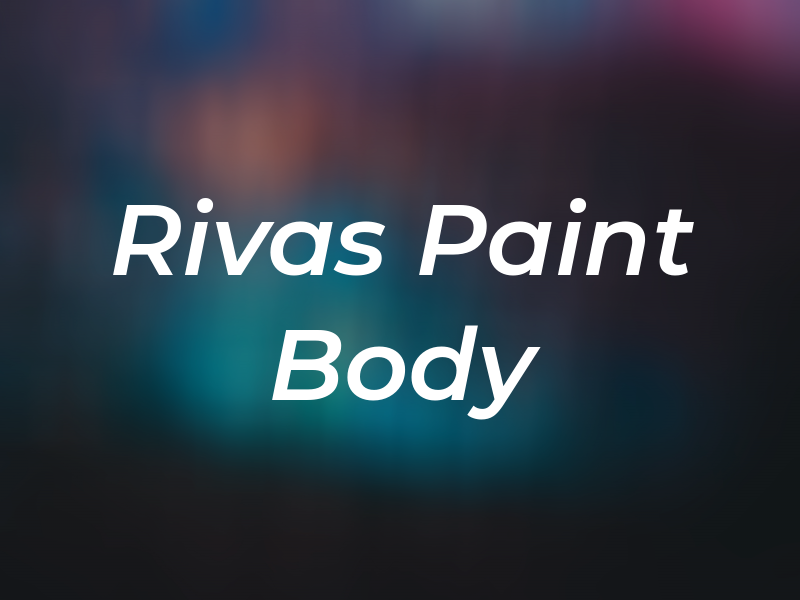 Rivas & Son Paint & Body
