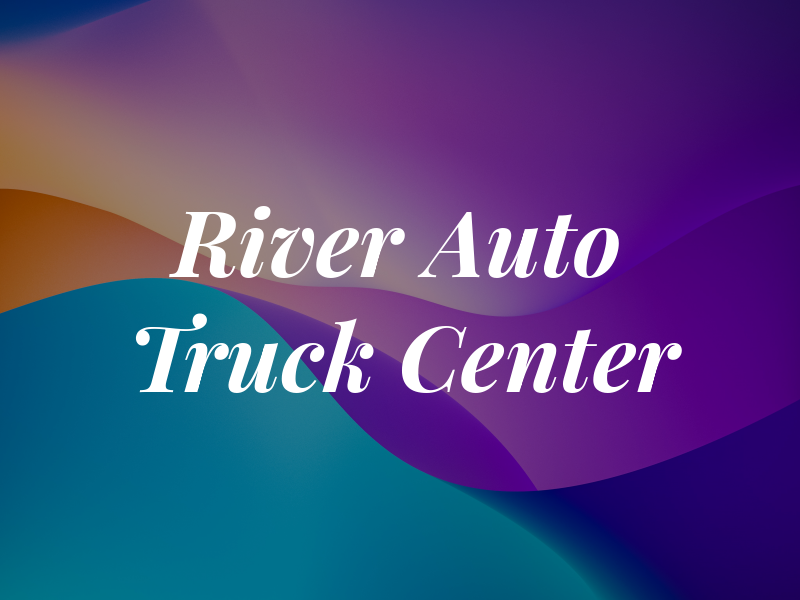 River Auto & Truck Center