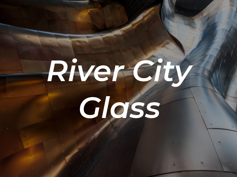 River City Glass Inc