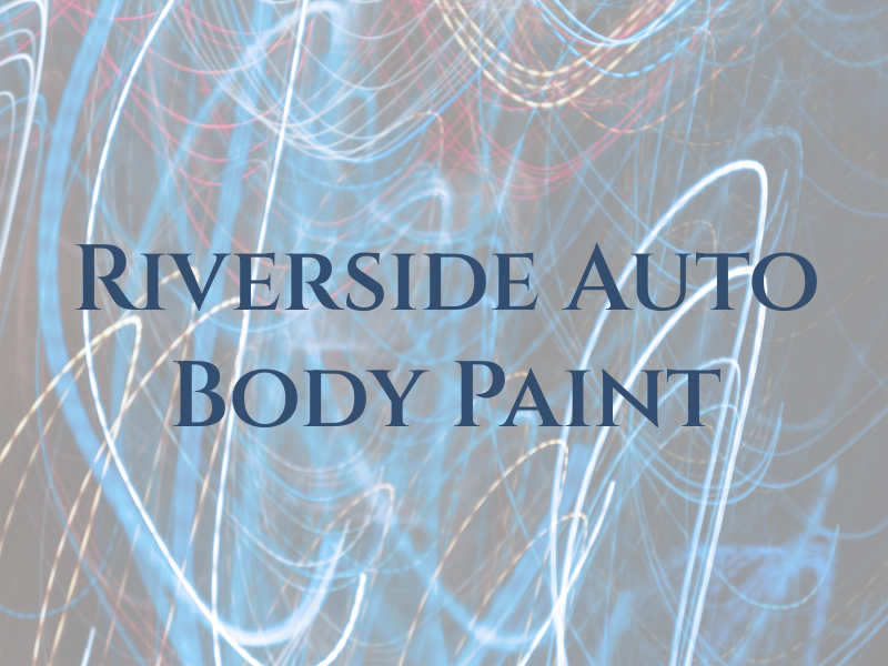 Riverside Auto Body and Paint
