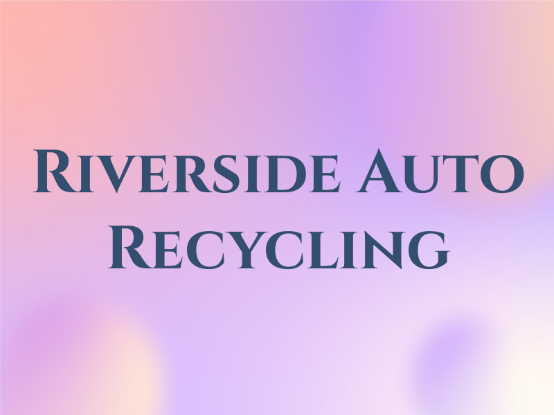 Riverside Auto Recycling