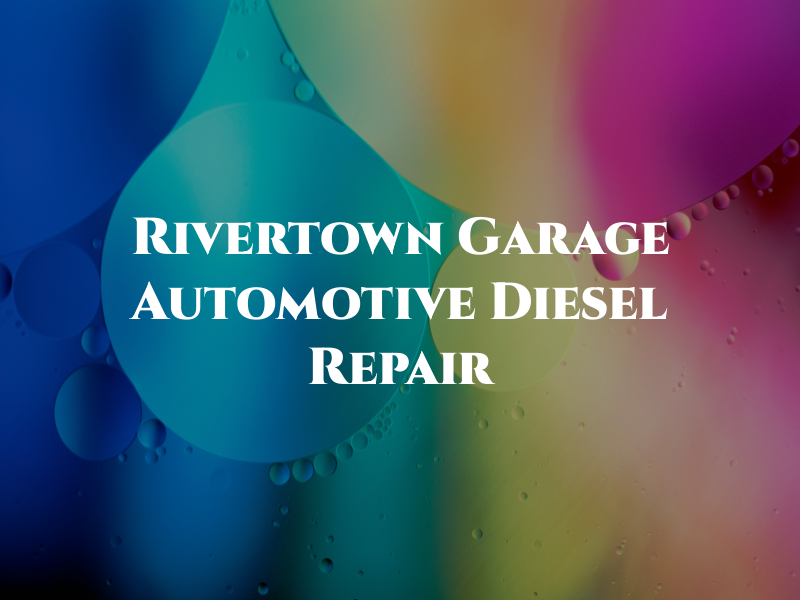 Rivertown Garage Automotive Diesel Repair