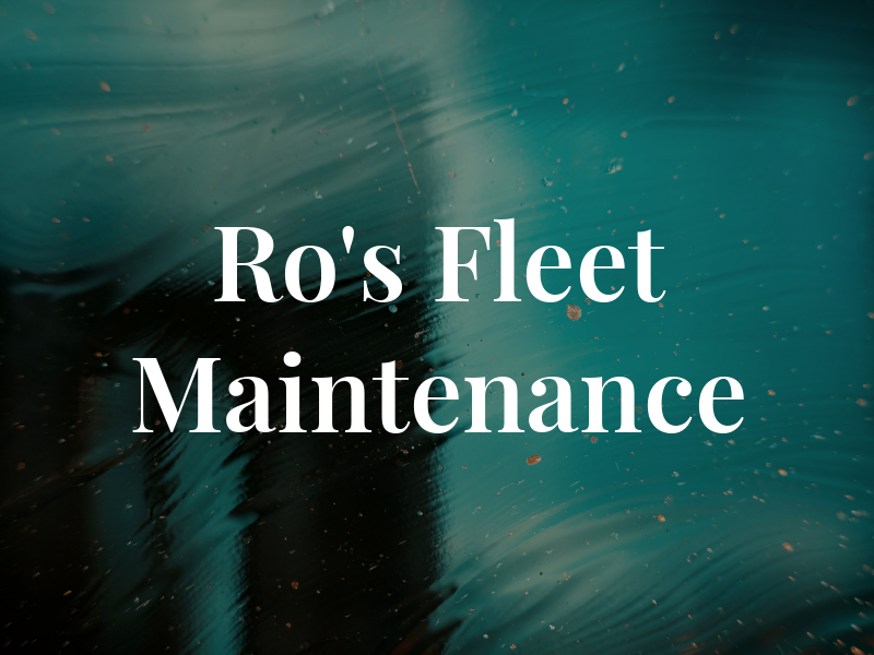 Ro's Fleet Maintenance