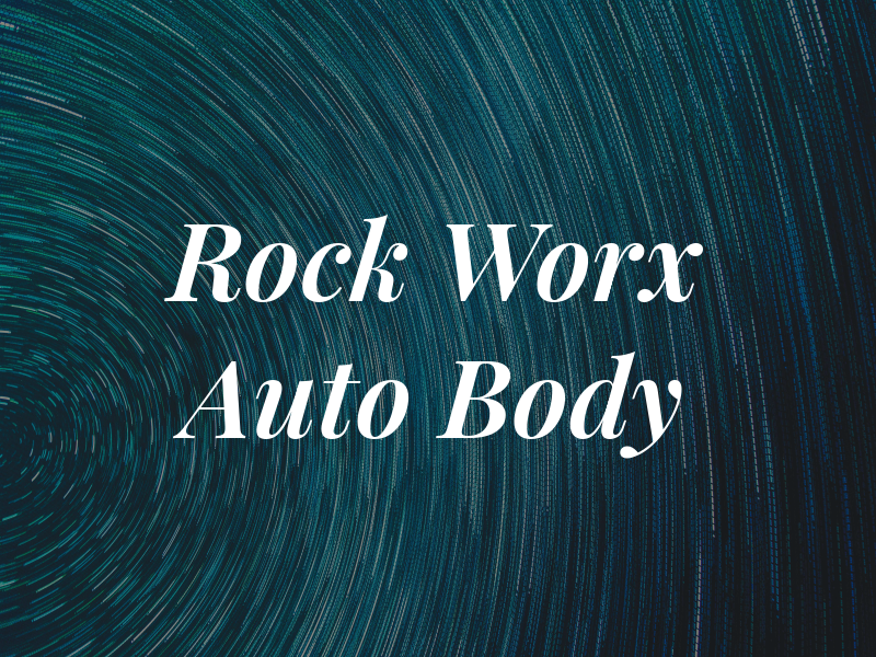 Rock Worx Auto Body