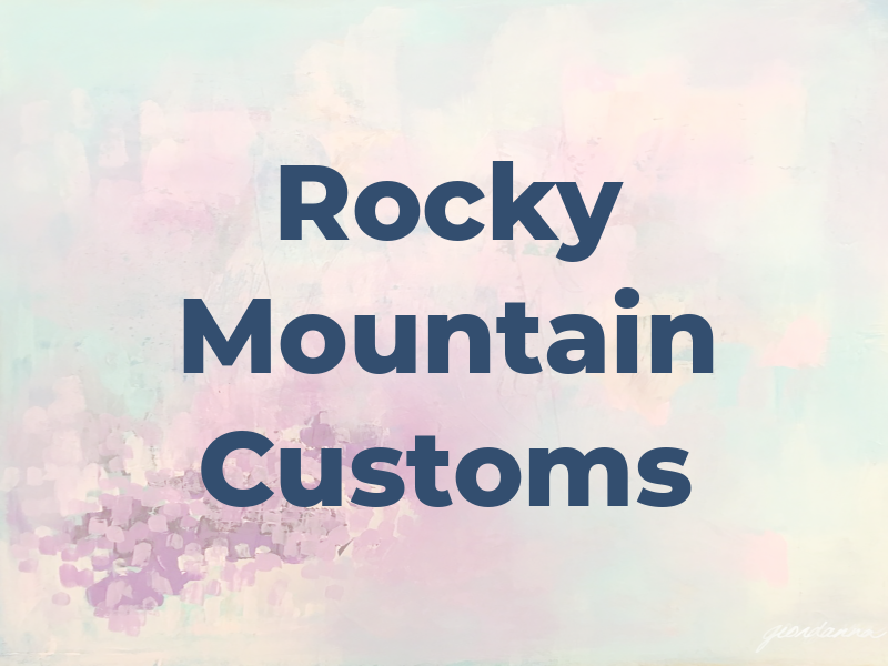 Rocky Mountain Customs & 4x4