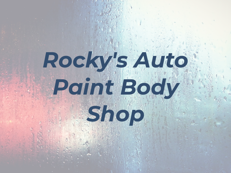 Rocky's Auto Paint and Body Shop