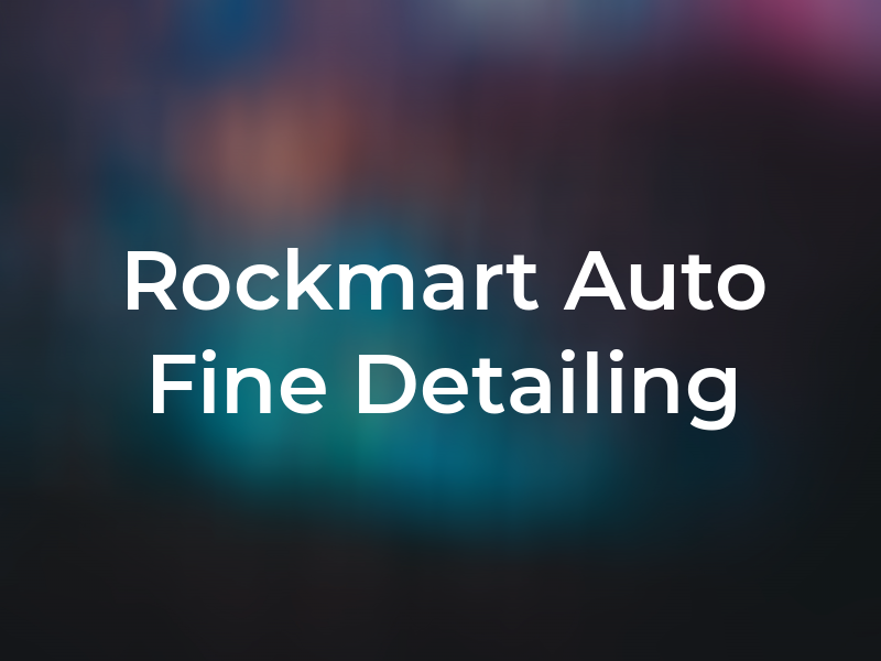 Rockmart Auto Fine Detailing