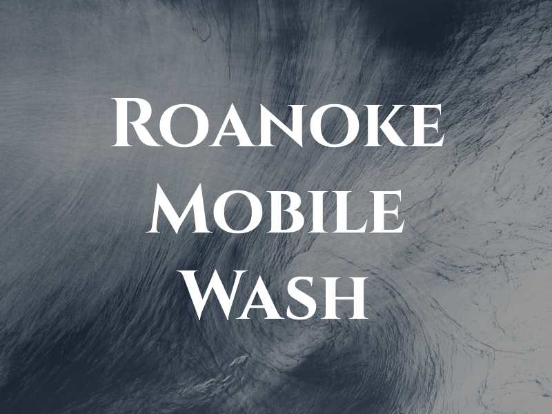 Roanoke VA Mobile Car Wash