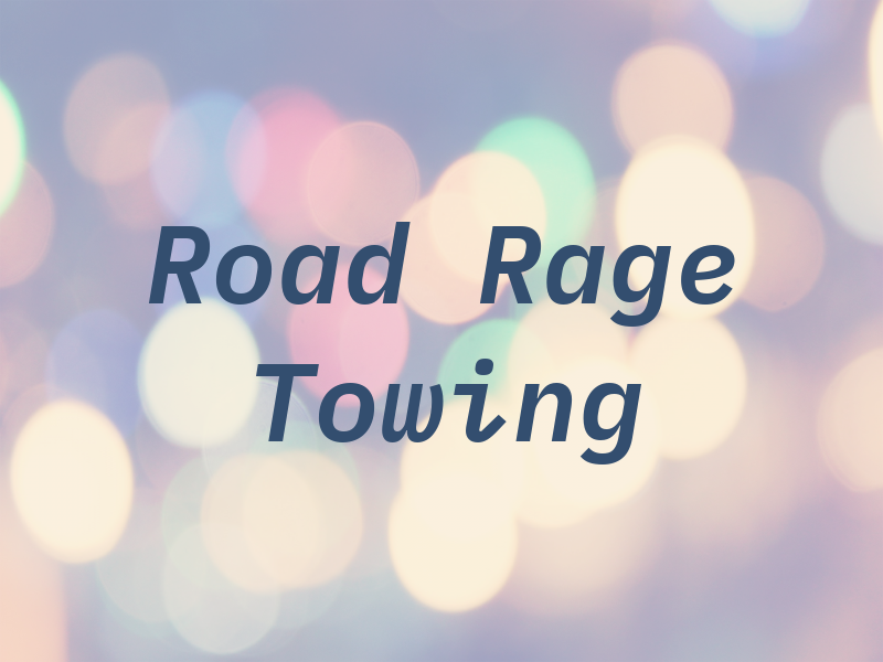 Road Rage Towing Llc