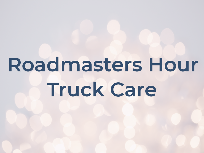 Roadmasters 24 Hour Truck Care