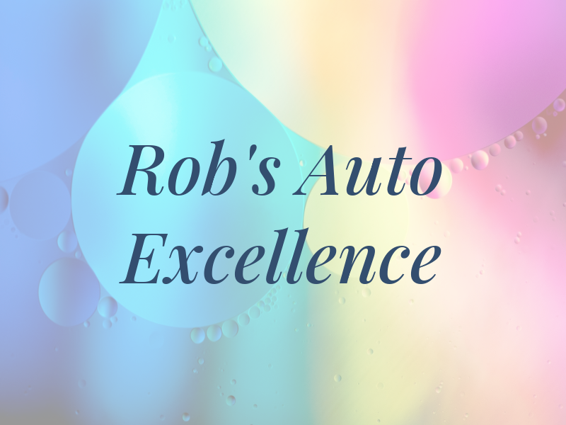 Rob's Auto Excellence