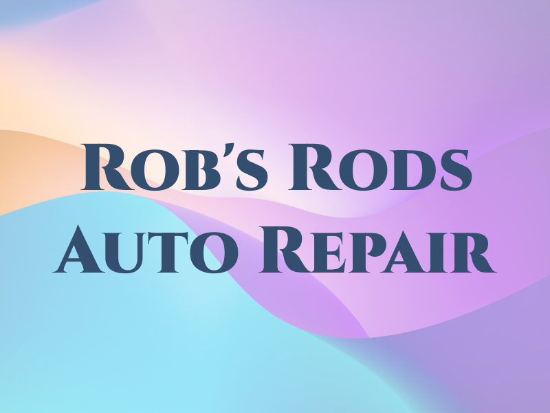 Rob's Rods and Auto Repair