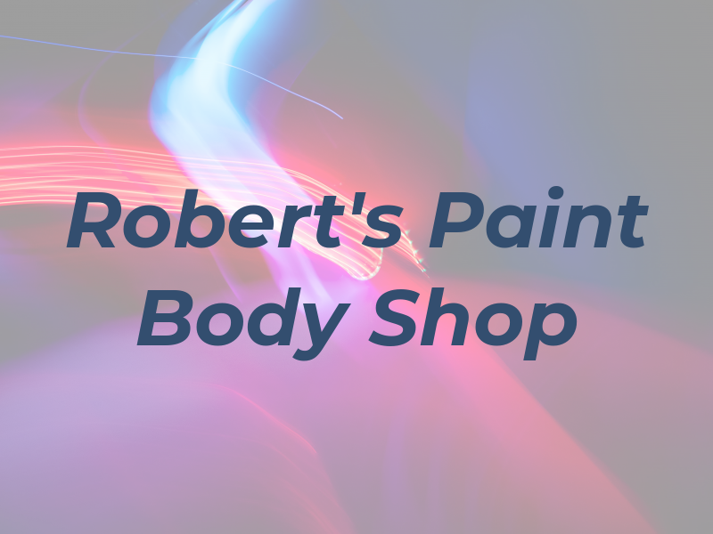 Robert's Paint & Body Shop
