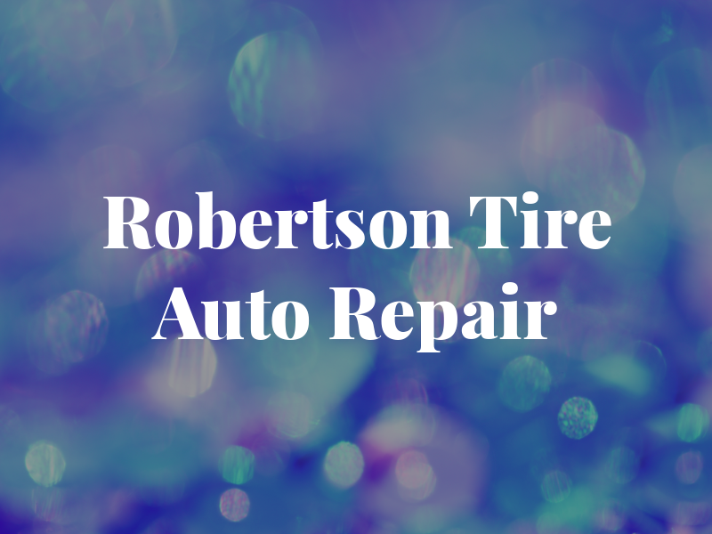 Robertson Tire & Auto Repair