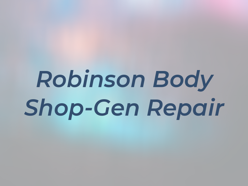 Robinson Body Shop-Gen Repair
